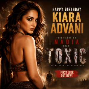 Birthday पर Kiara Advani का नया अवतार आया सामने, ‘Toxic’ से First Look ने मचाई हलचल